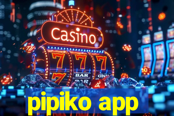 pipiko app